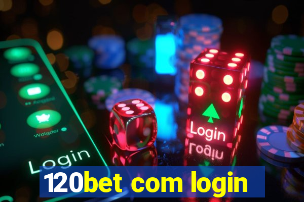 120bet com login